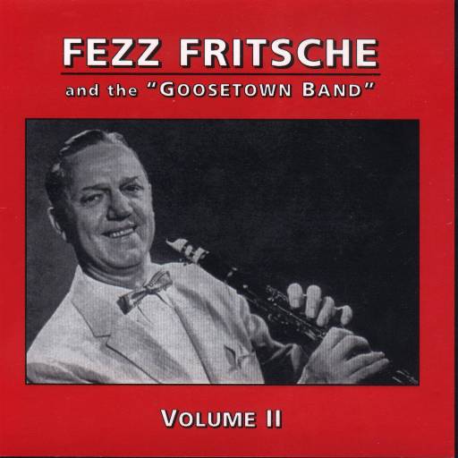 Fezz Fritsche and the "Goosetown Band" Vol. 2 - Click Image to Close